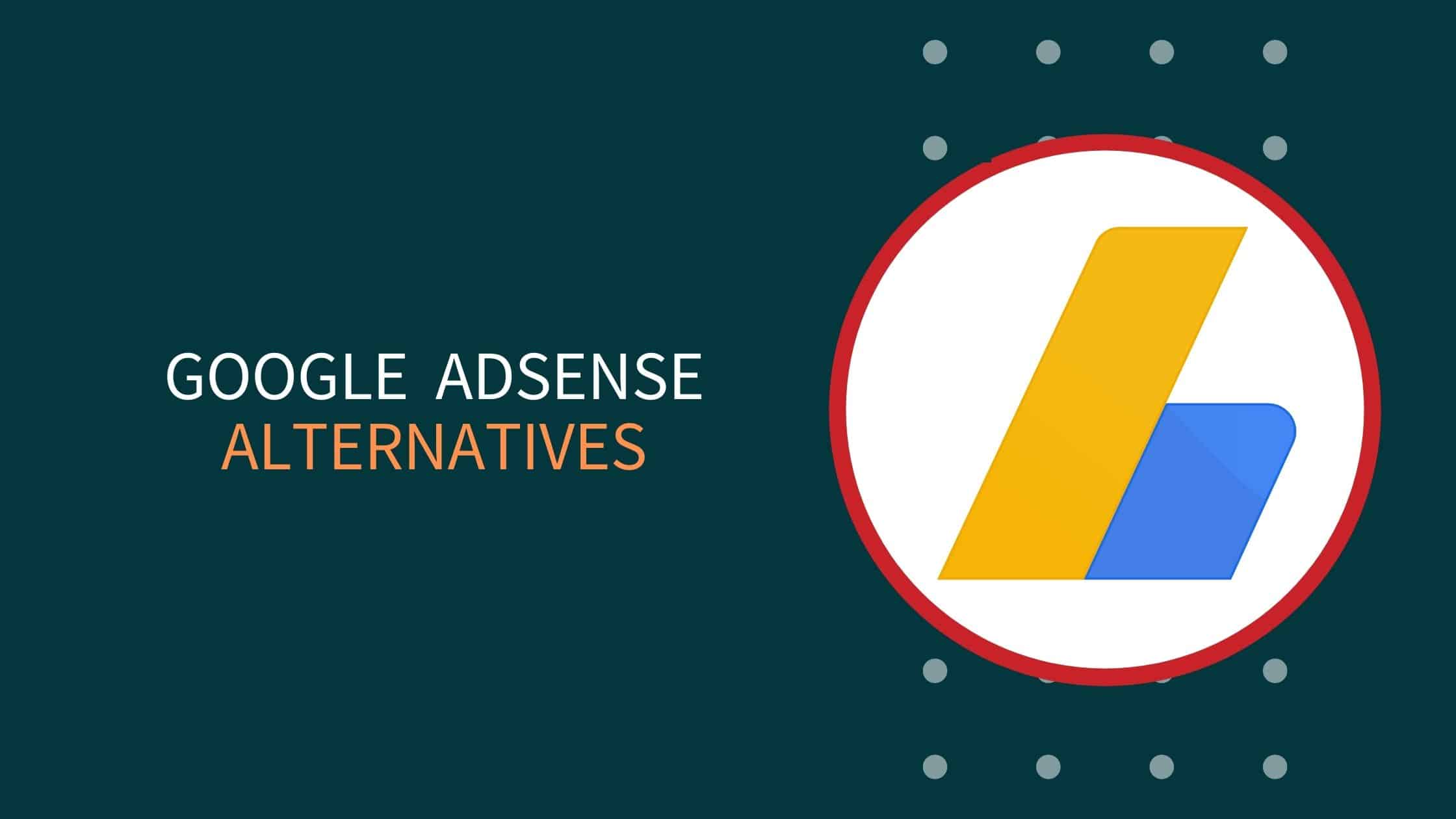 5 Best AdSense Alternatives with Quick Approval - Hex ToiD