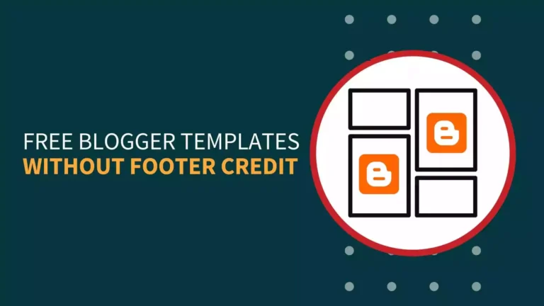 Best Blogger Templates for Blogspot/Blogger