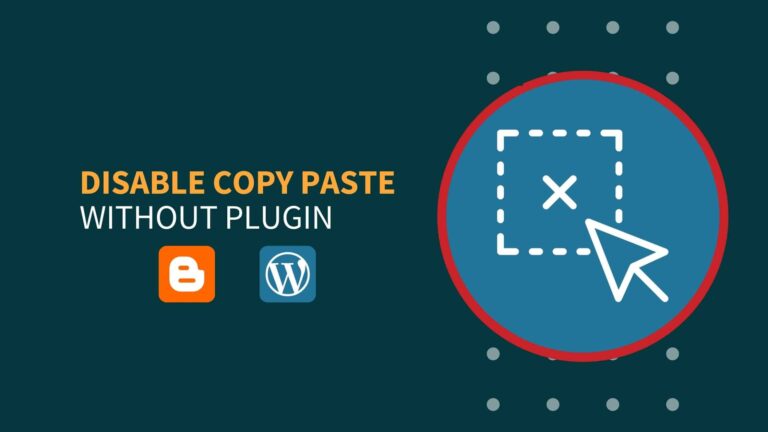 How to Disable Copy Paste in Blogger and WordPress Without Plugin?